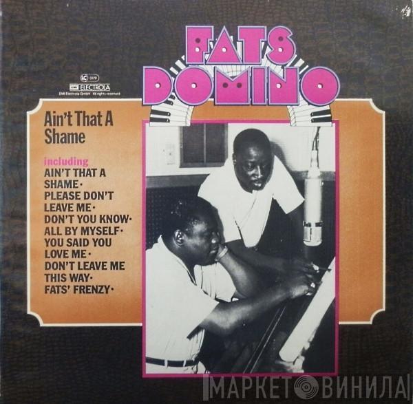  Fats Domino  - Ain't That A Shame
