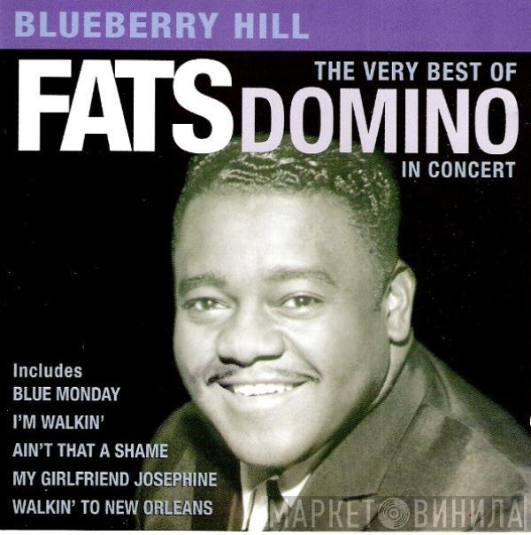 Fats Domino - Blueberry Hill - The Very Best Of Fats Domino In Concert