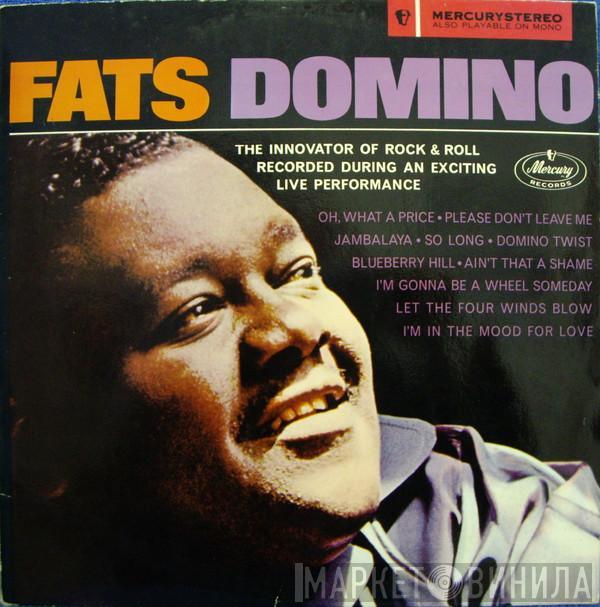  Fats Domino  - Fats Domino (The Innovator Of Rock & Roll Recorded During An Exciting Live Performance)