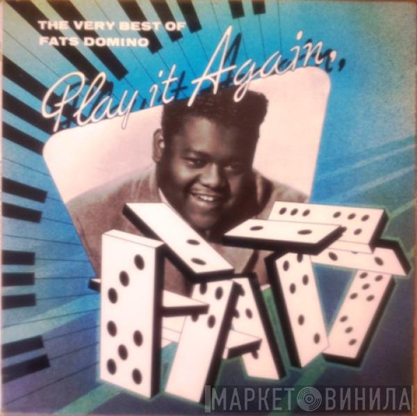 Fats Domino - Fats Domino - The Very Best Of Fats Domino - Play It Again, Fats