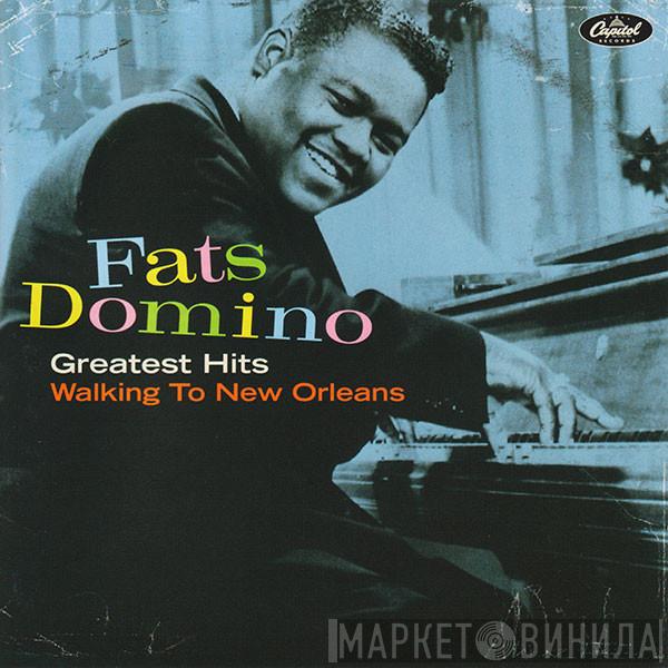  Fats Domino  - Greatest Hits: Walking To New Orleans