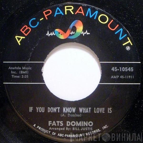  Fats Domino  - If You Don't Know What Love Is