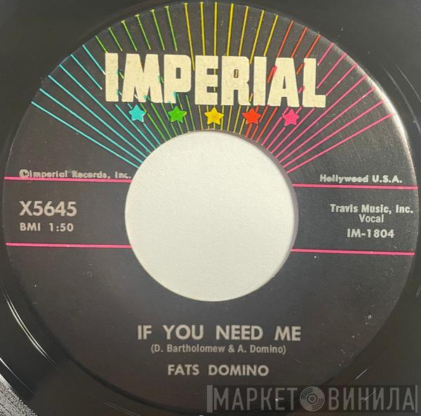  Fats Domino  - If You Need Me