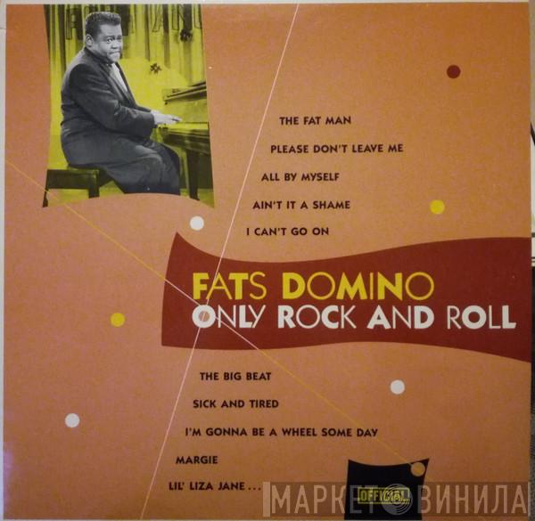 Fats Domino - Only Rock And Roll