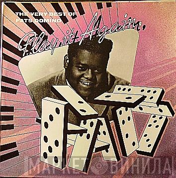  Fats Domino  - The Very Best Of Fats Domino - Play It Again, Fats