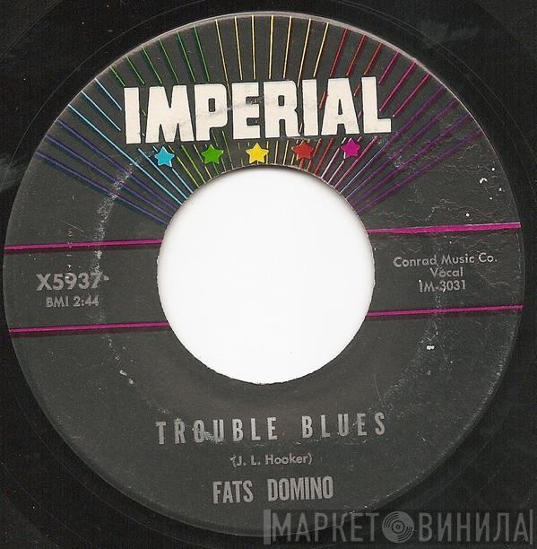 Fats Domino - Trouble Blues