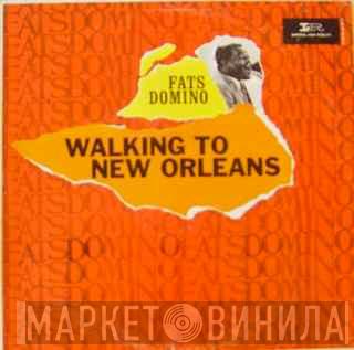  Fats Domino  - Walking To New Orleans