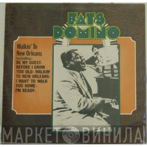  Fats Domino  - Walking To New Orleans