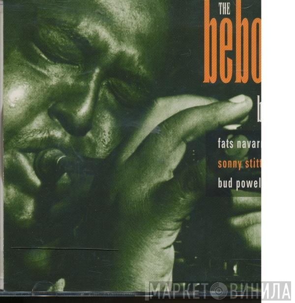 Fats Navarro, Sonny Stitt, Bud Powell - The Bebop Boys