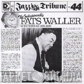  Fats Waller  - The Indispensable Fats Waller - Volumes 5/6 (1936-1938)