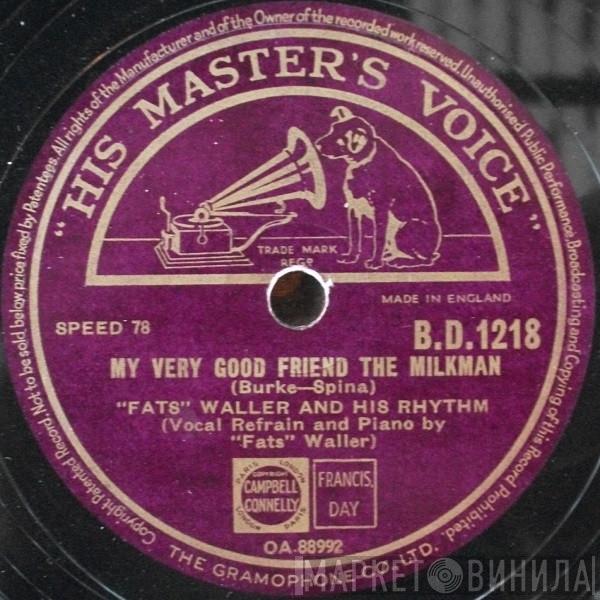  Fats Waller & His Rhythm  - My Very Good Friend The Milkman / Shortnin' Bread