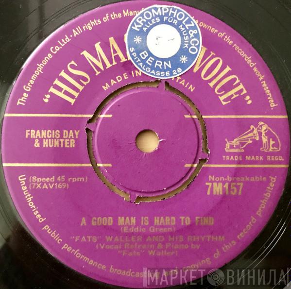 Fats Waller & His Rhythm - A Good Man Is Hard To Find / The Girl I Left Behind Me