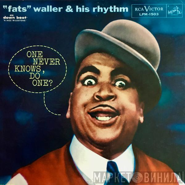  Fats Waller & His Rhythm  - One Never Knows, Do One?