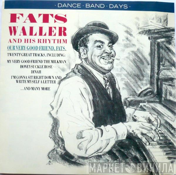 Fats Waller & His Rhythm - Our Very Good Friends, Fats