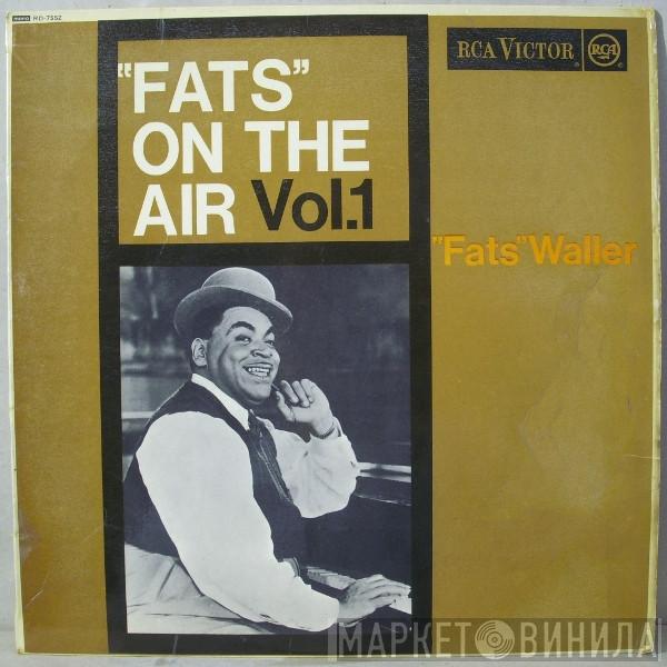 Fats Waller - Fats On The Air Vol. 1