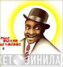 Fats Waller - Fats Waller In London