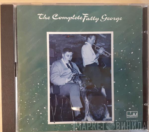  Fatty George  - The Complete Fatty George