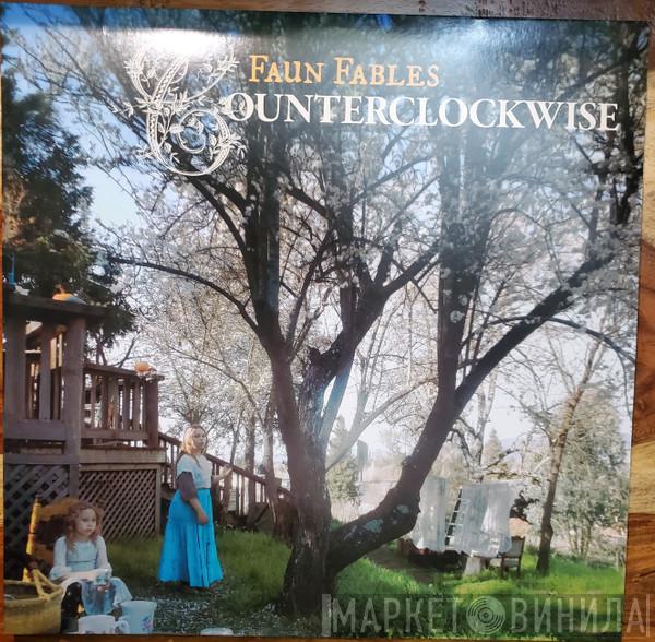Faun Fables - Counterclockwise