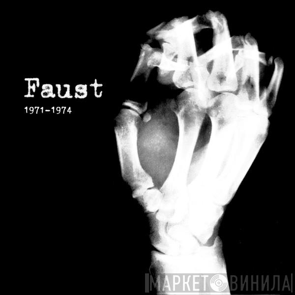 Faust - 1971 - 1974