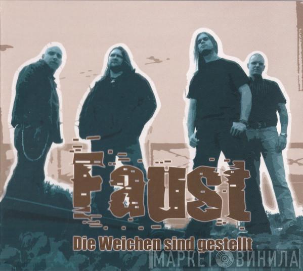  Faust   - Die Weichen Sind Gestellt