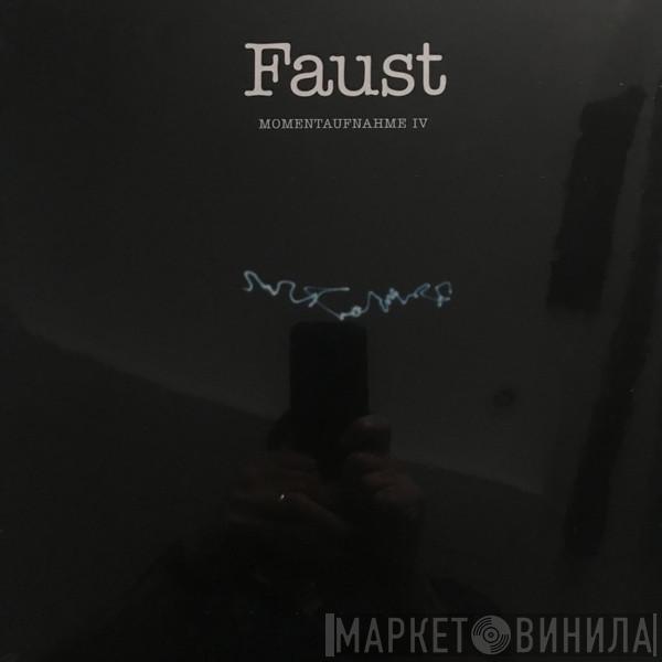 Faust - Momentaufnahme IV