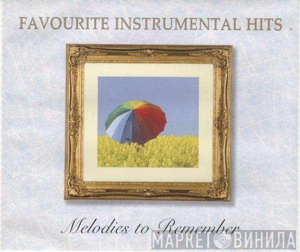  - Favourite Instrumental Hits Melodies to Remember