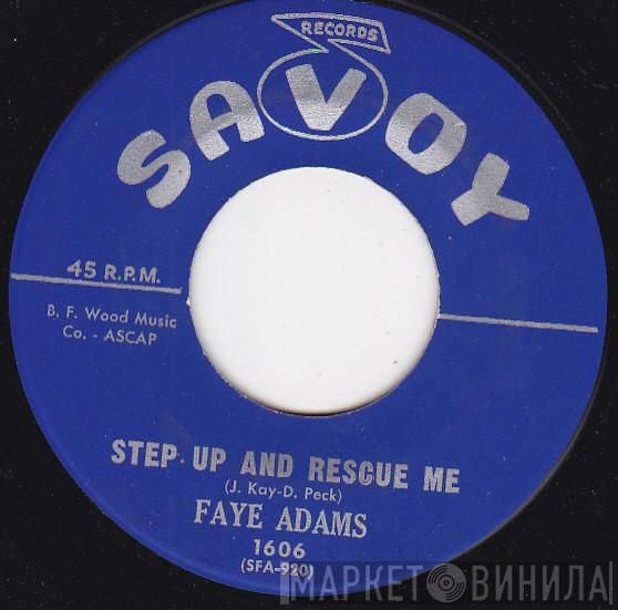 Faye Adams - Step Up And Rescue Me / Cry, You Crazy Heart
