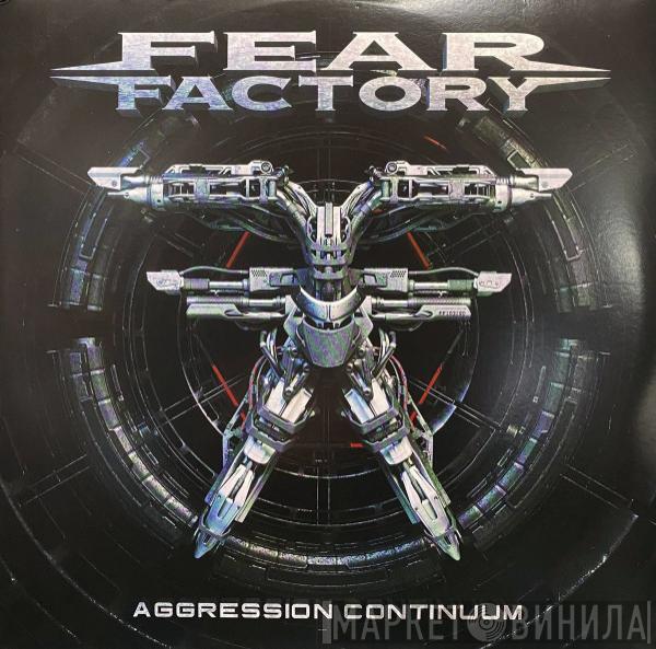  Fear Factory  - Aggression Continuum