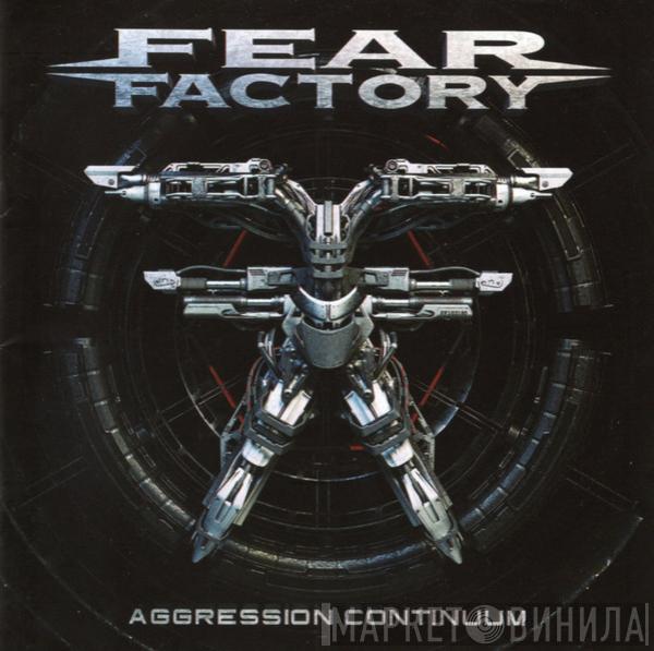  Fear Factory  - Aggression Continuum