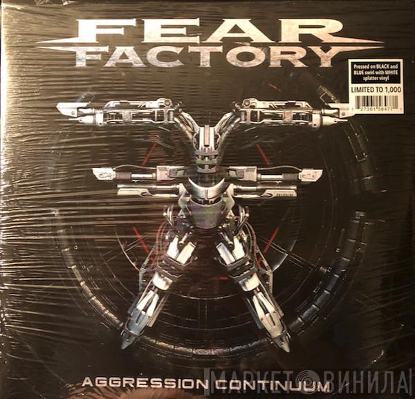  Fear Factory  - Aggression Continuum