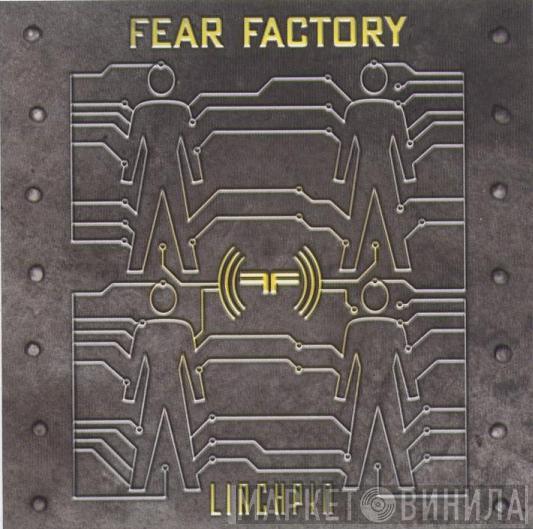  Fear Factory  - Linchpin