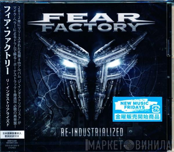 Fear Factory  - Re-Industrialized = リ-インダストリアライズド