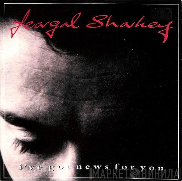 Feargal Sharkey - I've Got News For You
