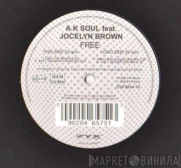 Feat. A.K. Soul  Jocelyn Brown  - Free