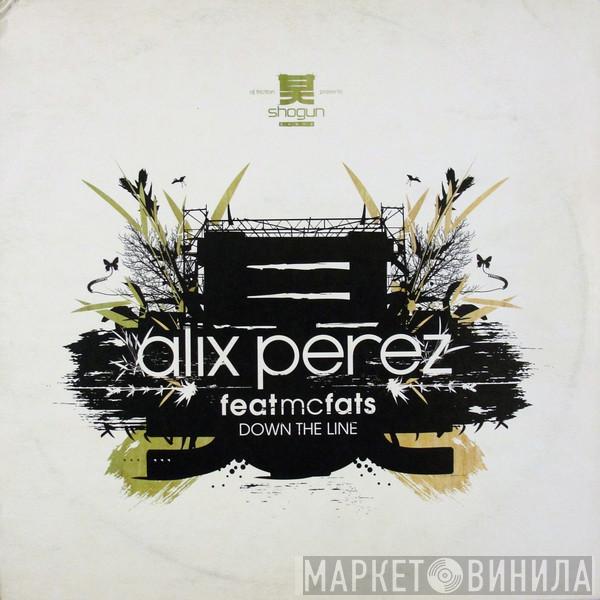 Feat. Alix Perez  MC Fats  - Down The Line / Fingerclick
