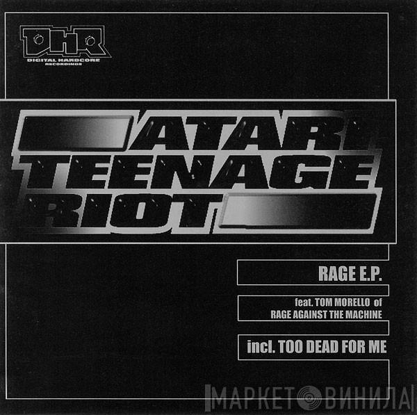 Feat. Atari Teenage Riot  Tom Morello  - Rage E.P.
