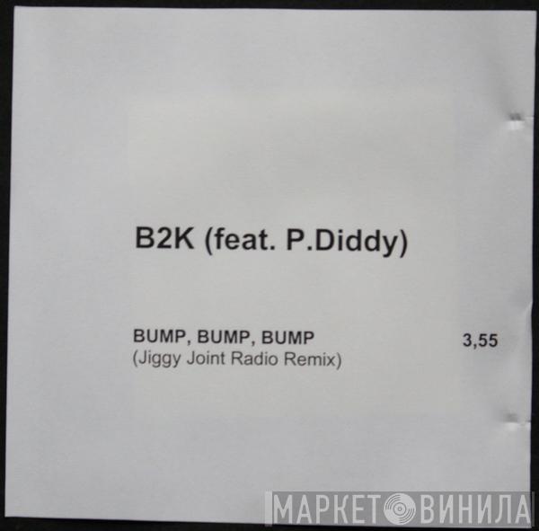 Feat. B2K  P. Diddy  - Bump, Bump, Bump