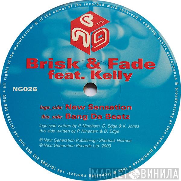 Feat. Brisk & Fade  Kelly  - New Sensation / Bang Da Beatz