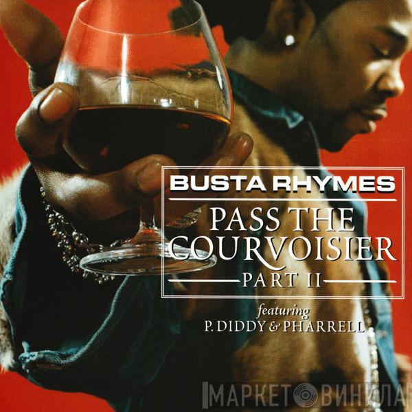 Feat. Busta Rhymes & P. Diddy  Pharrell Williams  - Pass The Courvoisier Part II