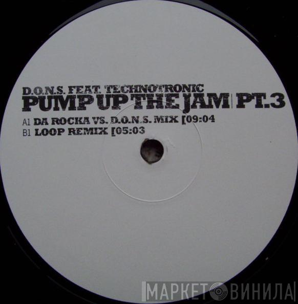 Feat. D.O.N.S.  Technotronic  - Pump Up The Jam Pt. 3