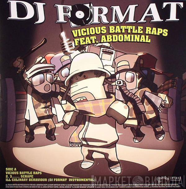 Feat. DJ Format  Abdominal  - Vicious Battle Raps / Ill Culinary Behaviour (Remixes)