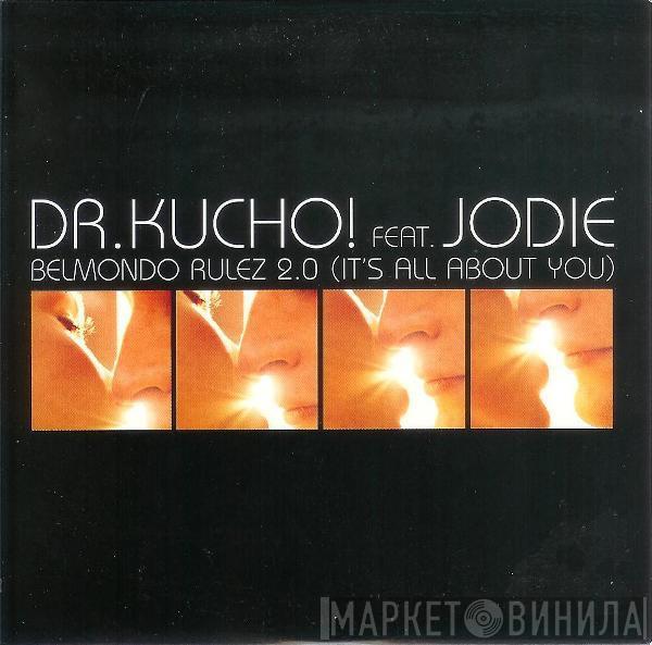 Feat. Dr. Kucho!  Jodie  - Belmondo Rulez 2.0 (It's All About You)