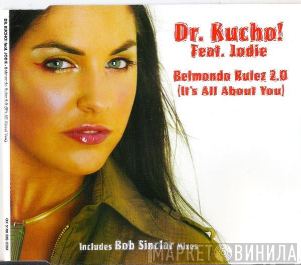 Feat. Dr. Kucho!  Jodie  - Belmondo Rulez 2.0 (It's All About You)
