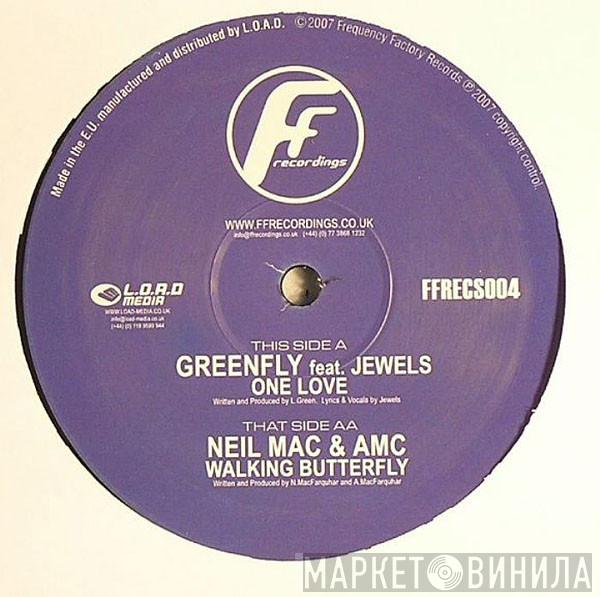 Feat. Greenfly / Jewls & Neil Mac  AMC   - One Love / Walking Butterfly