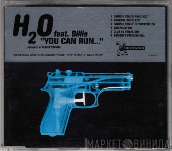 Feat. H2O  Billie  - You Can Run...
