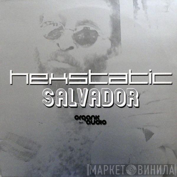 Feat. Hexstatic  Organic Audio  - Salvador / Living Stereo