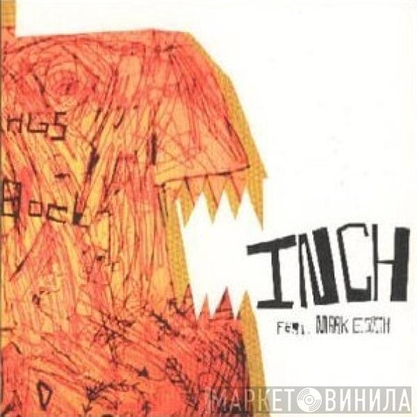 Feat. Inch  Mark E. Smith  - Inch