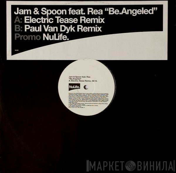 Feat. Jam & Spoon  Rea Garvey  - Be.Angeled