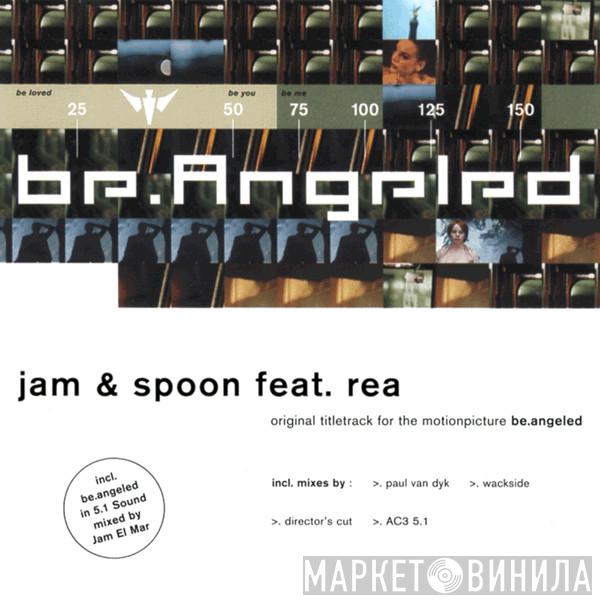 Feat. Jam & Spoon  Rea Garvey  - Be.Angeled
