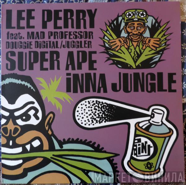 Feat. Lee Perry / Mad Professor / Douggie Digital  Juggler  - Super Ape Inna Jungle